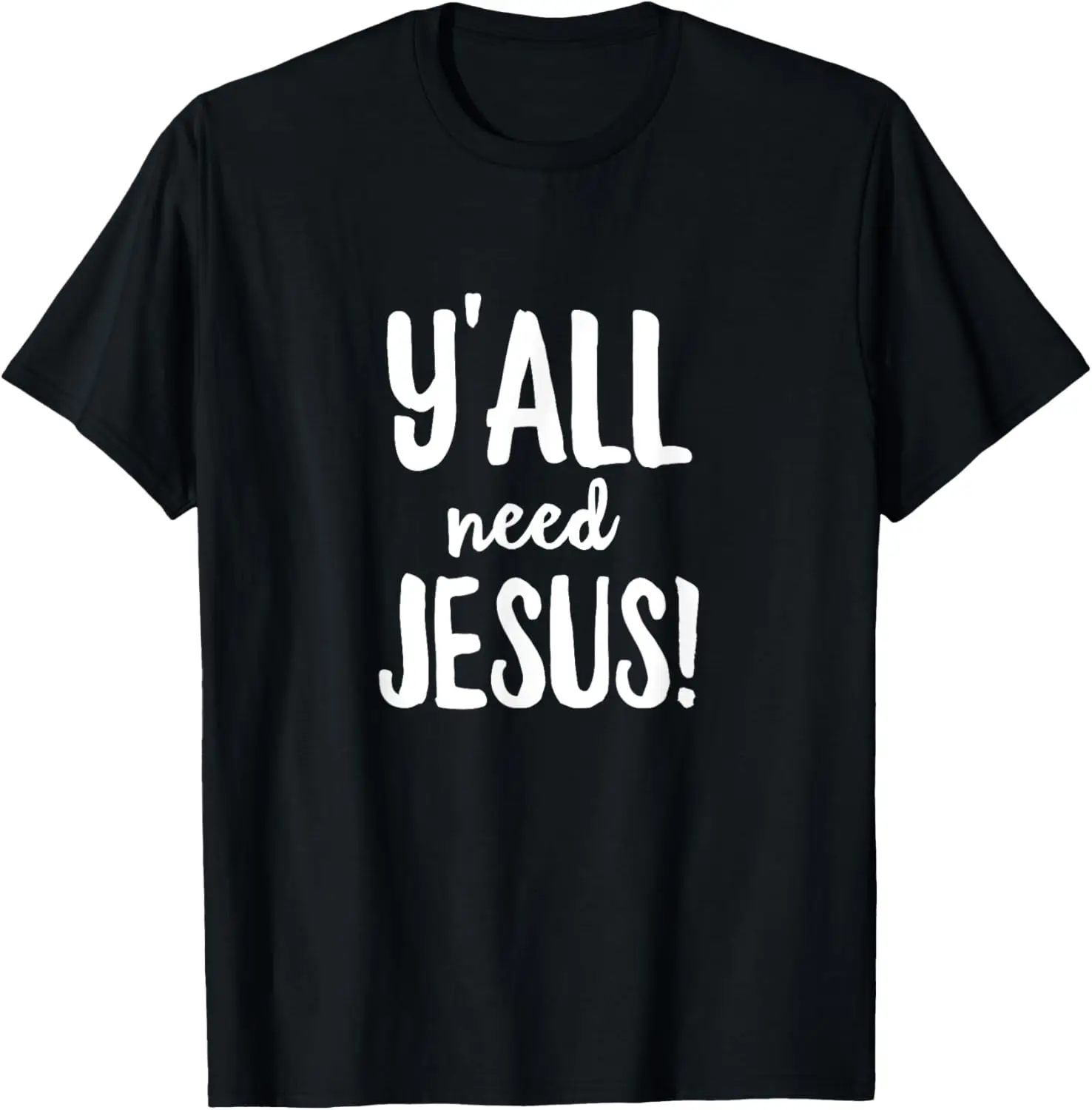 Y'all Need Jesus Funny Religious Christian Church Faith Pray T-Shirt