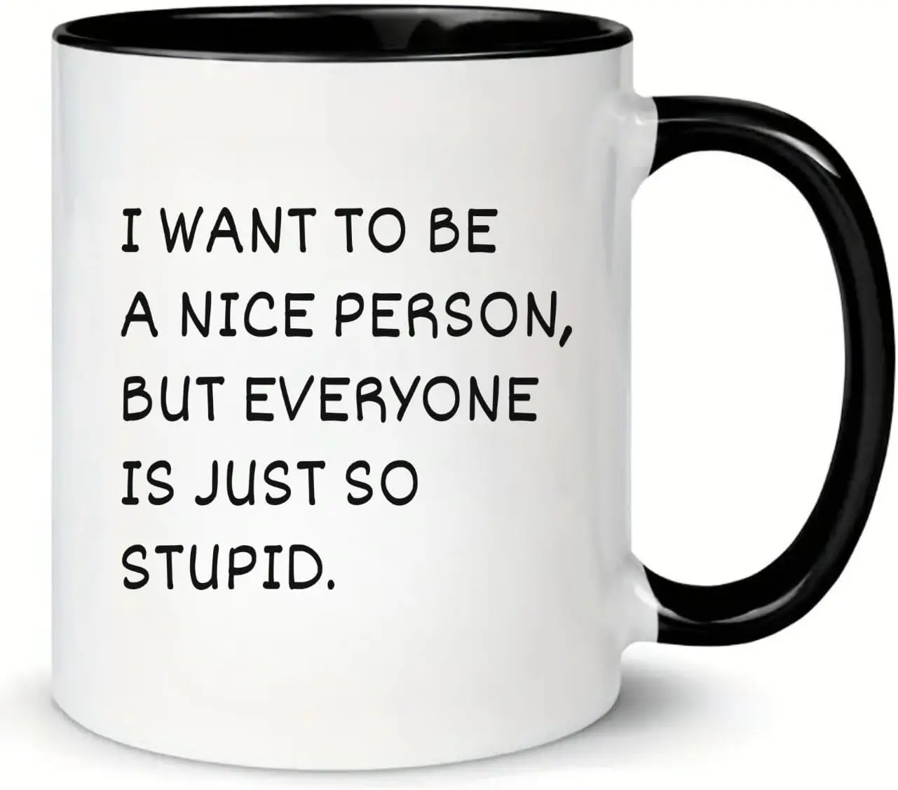 MissDaisy-I Want to Be a Nice Person But Everyone is Just So Stupid, Best Friend Gift, Sarcastic Mug, Coworker Gift, Gag Gift, M