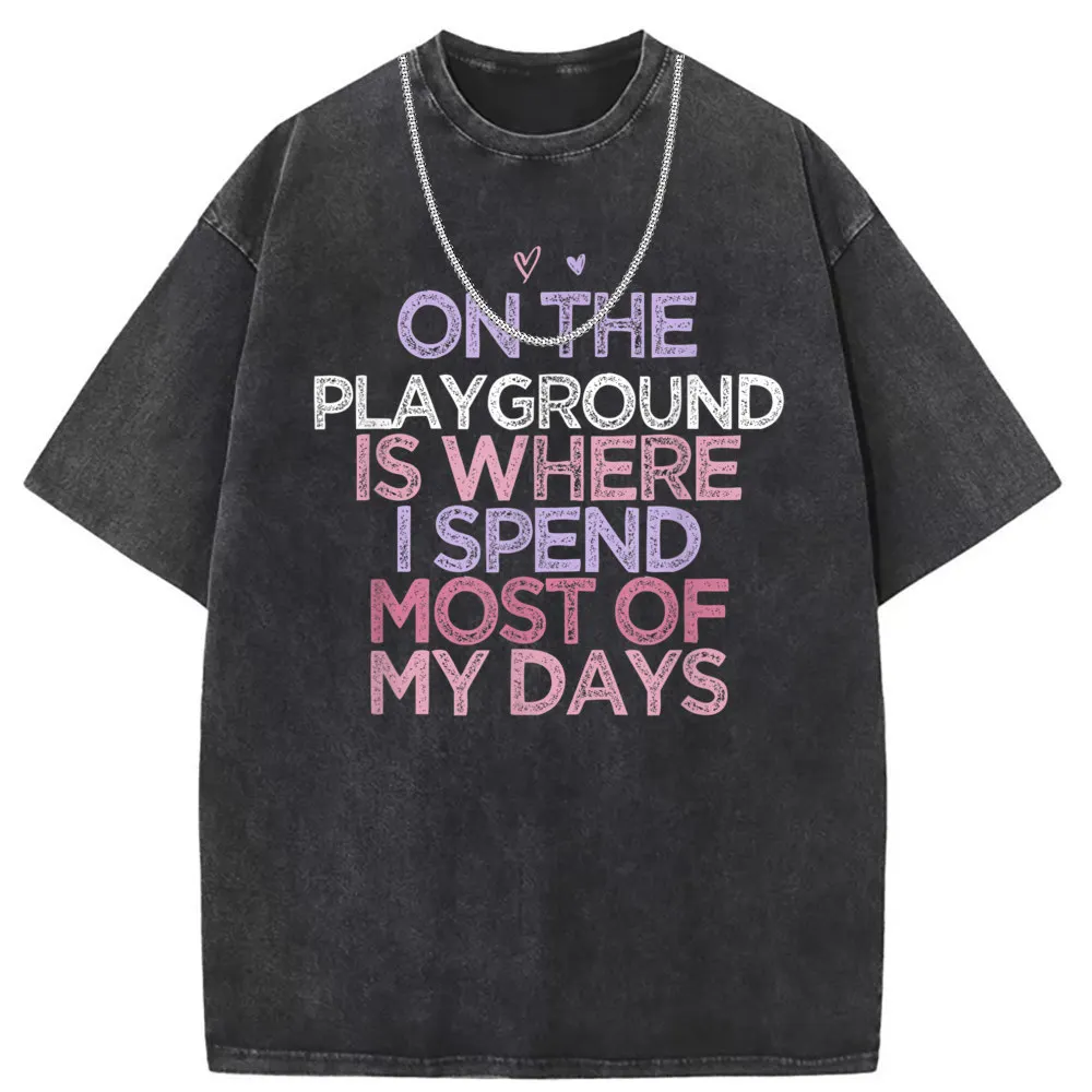 On The Playground Is Where Man Sweatshirts Birthday Gifts Tshirts Men Long Sleeve Fitted Comfortable Sportswears Printed Young