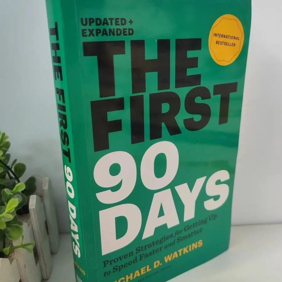 The First 90 Days Proven Strategies for Getting Up To Speed Faster and Smarter English Paperback Book