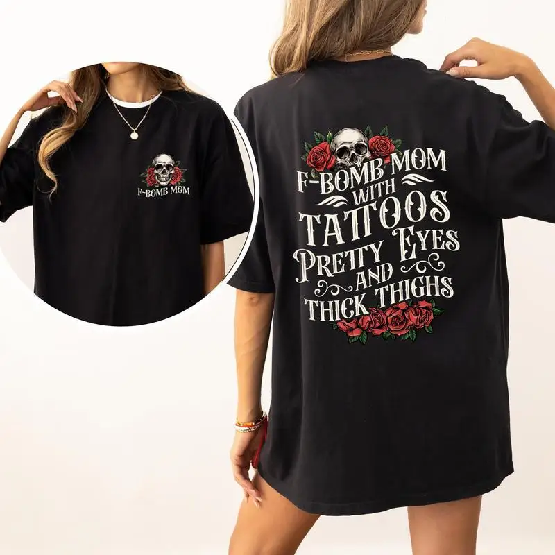 

Gothic F-Bomb Mom Shirt, Tattoos Pretty Eyes and Thick Thighs Mama T-shirt, Tatted Moms Club Graphic Tee, Gift For Mom