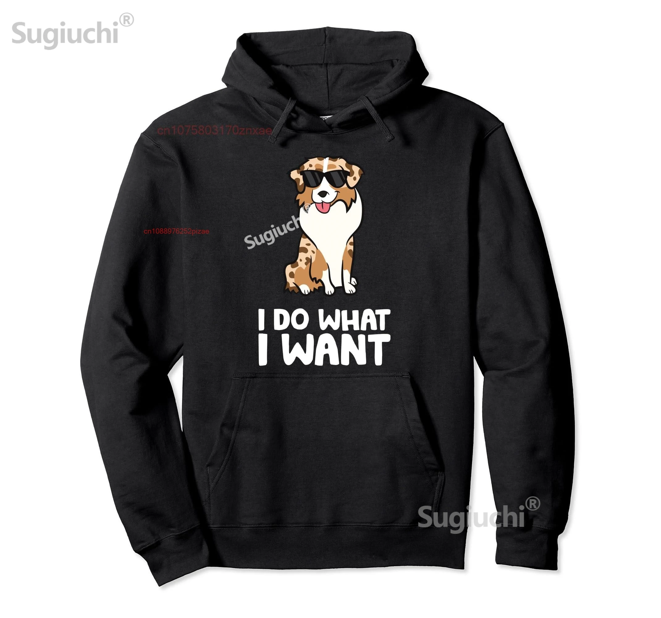 Algodón Aussie perro hago lo que quiero divertido pastor australiano sudadera con capucha S-6XL sudadera regalo
