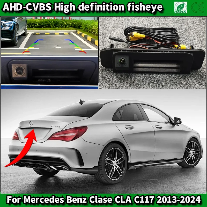 For Mercedes Benz Clase CLA C117 2013-2024 Car Trunk Handle Camera Backup Camera Reverse Parking Camera