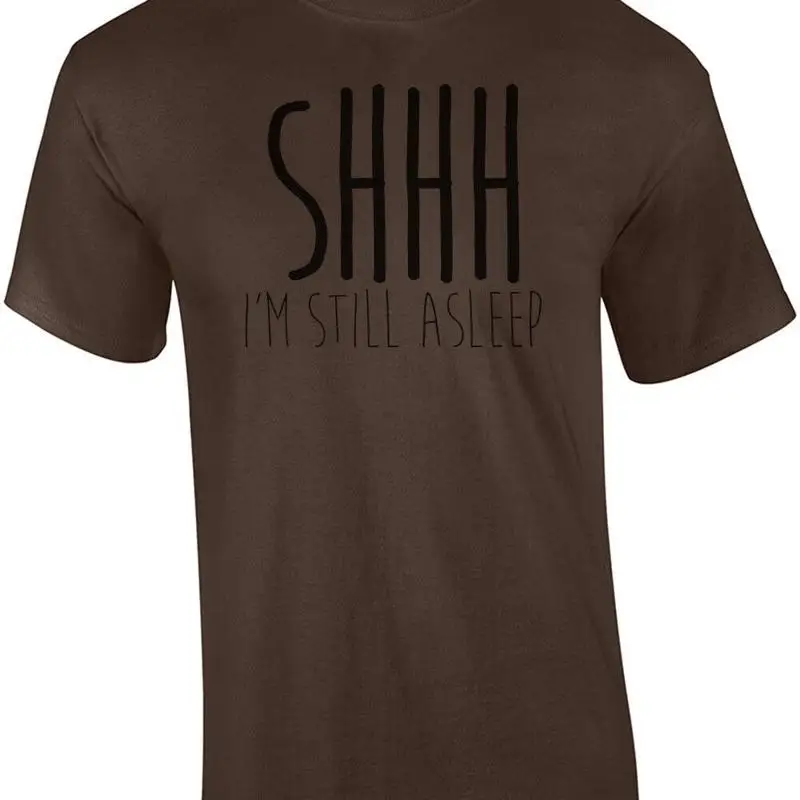 SHHH I'm Still Asleep Shirt