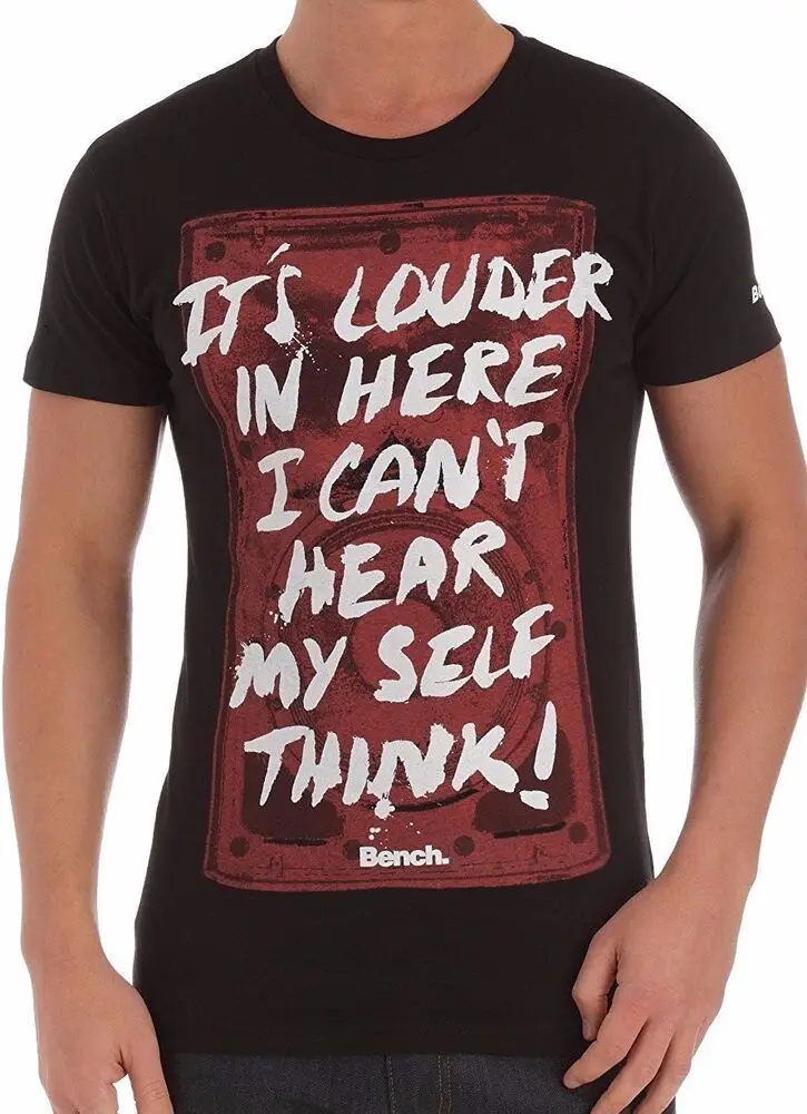 Bench Urbanwear Mens Black It's Louder In Here T-Shirt Can't Hear Myself Think  High Quality 100%Cotton Short Sleeve