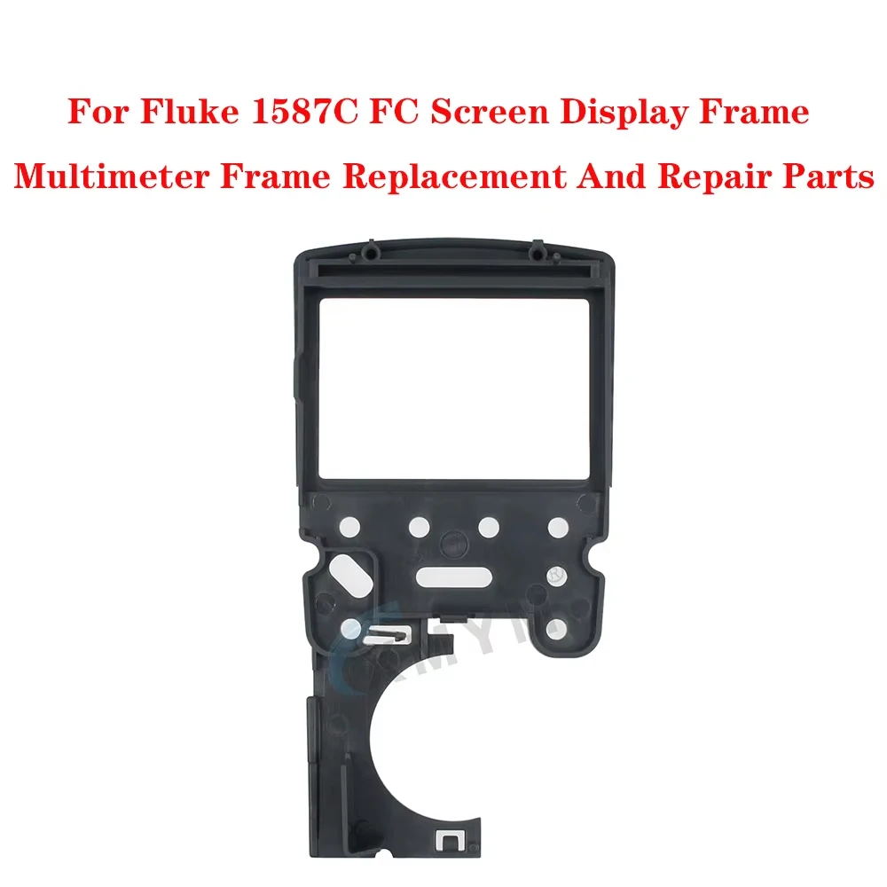 For Fluke 1587C FC Screen Display Frame Multimeter Frame Replacement And Repair Parts