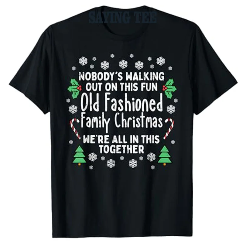 Old Fashioned Family Christmas Ugly Xmas Men Women T Shirt Gift Y2k Top Humor Funny Tailor-made T-Shirts Xmas costume Saying Tee