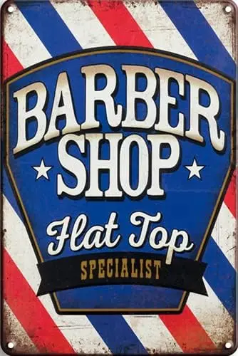 CN-Tin Sign Barber Shop Flat Top Specialist Metal Tin Sign, Metal Wall Signs Tin Plaques 8 X 12 Or 12 X 16 Inch Bar Kitchen sign