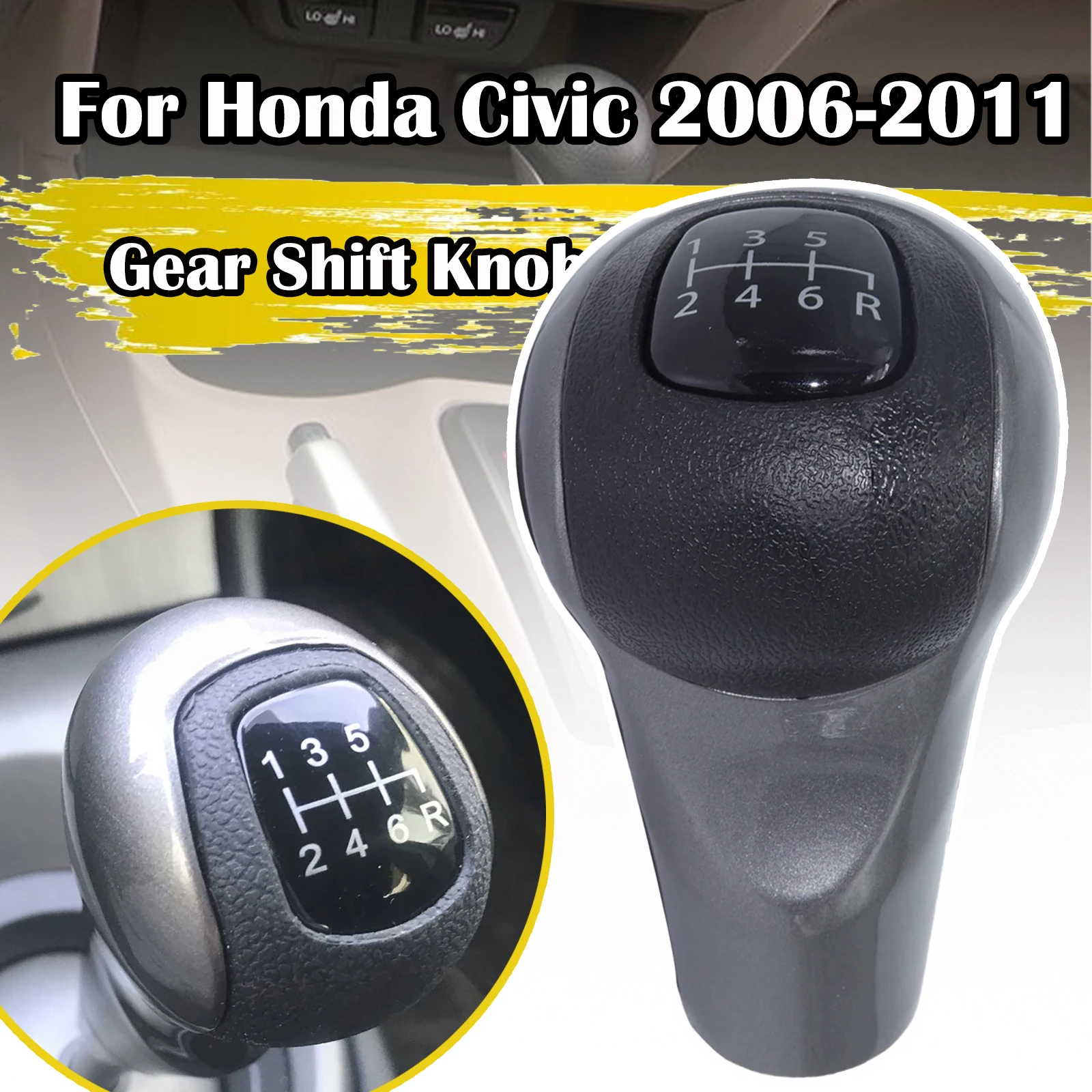 

Change Lever Knob For Honda Civic 6Speed + R Manual Car Gear Shift Gearstick Shifter Pen Handle DX EX LX 2006-2011 54102-SNA-A01