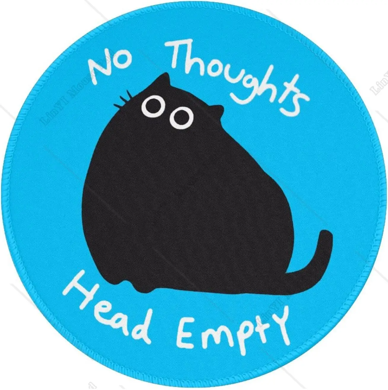 

No Thoughts Head Empty Cute Cat Round Mousepad with Non-Slip Rubber Base Stitched Edge for Mouse Office Home Gaming Working