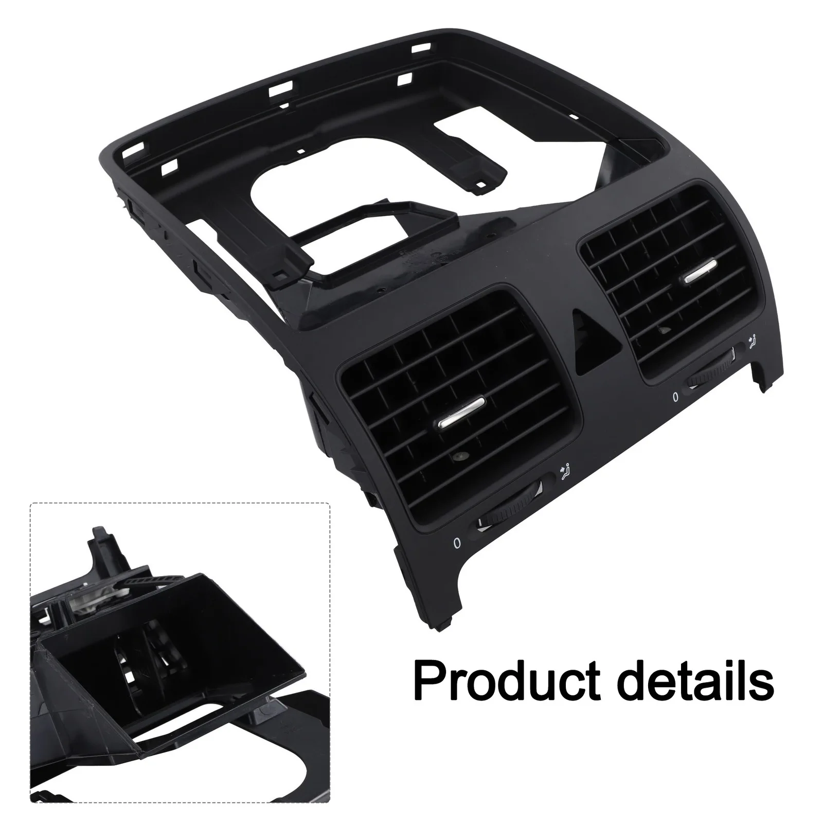 

Car Dashboard Center Air Outlet Panel Grille For Golf MK5 2004-2009 For Jetta MK5 2006-2011 OEM Part Number: 1K0819728F Accessor