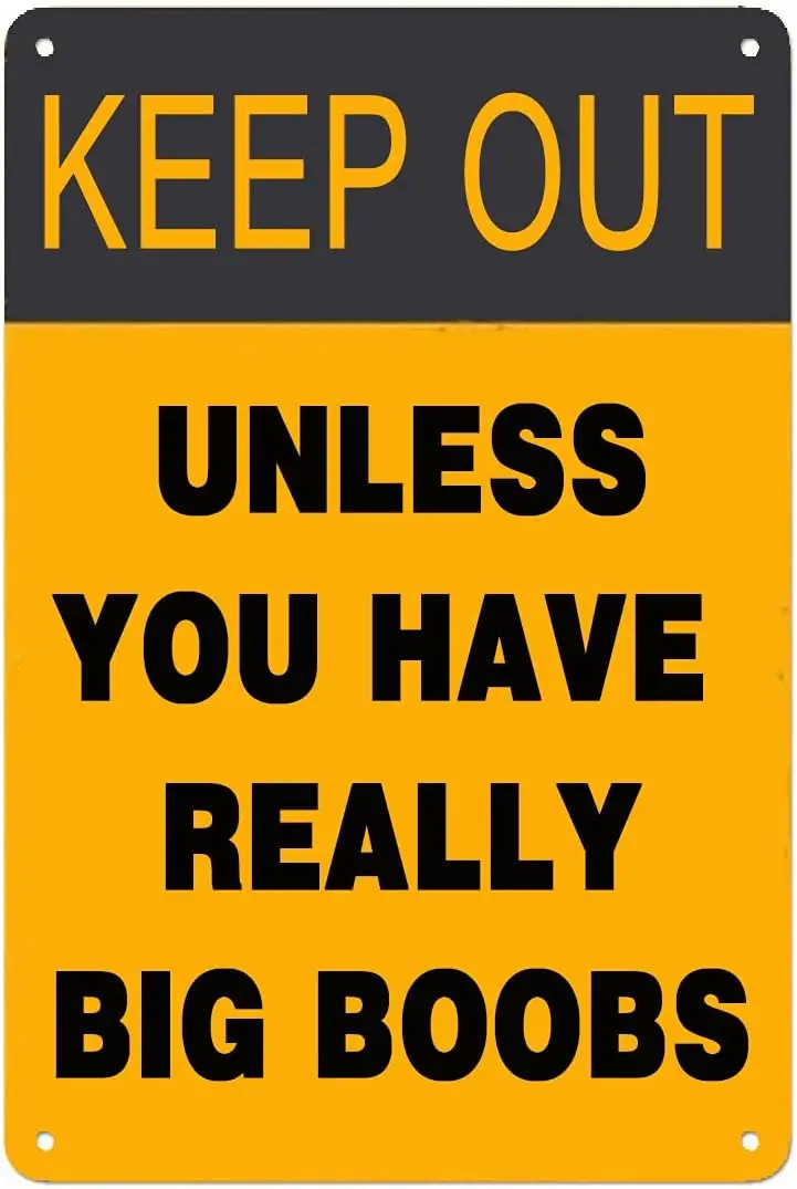 1p,Keep Out Unless You Have Really Big Boobs Warning Metal Tin Sign Funny Novelty Metal Signs