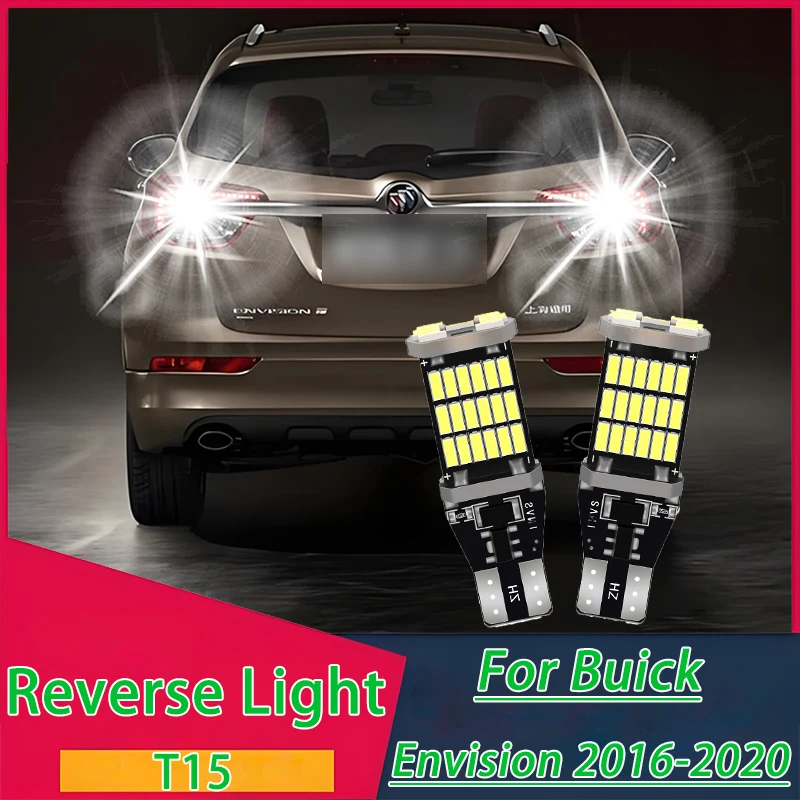 

T15 Canbus LED Reverse Light W16W 921 Backup Lamp 1:1 Design 6000K Super Bright For Buick Envision 2016-2019 2020 Error Free