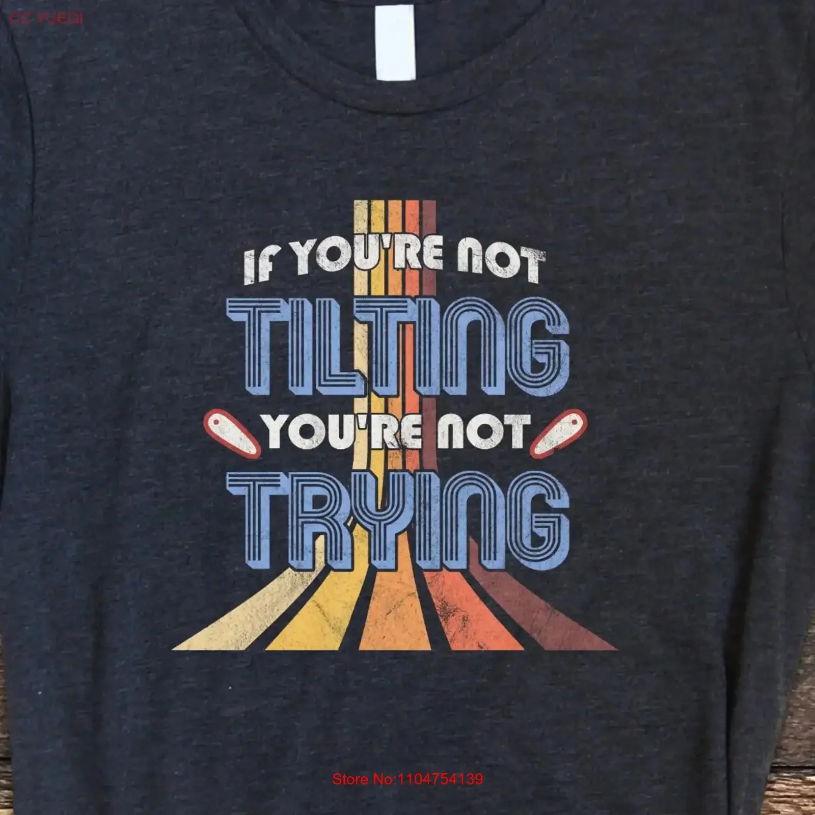 Pinball T Shirt If You're Not Tilting Trying Retro vintage Washed Stylish Unisex Top For Everyday Wear fashion Versatile