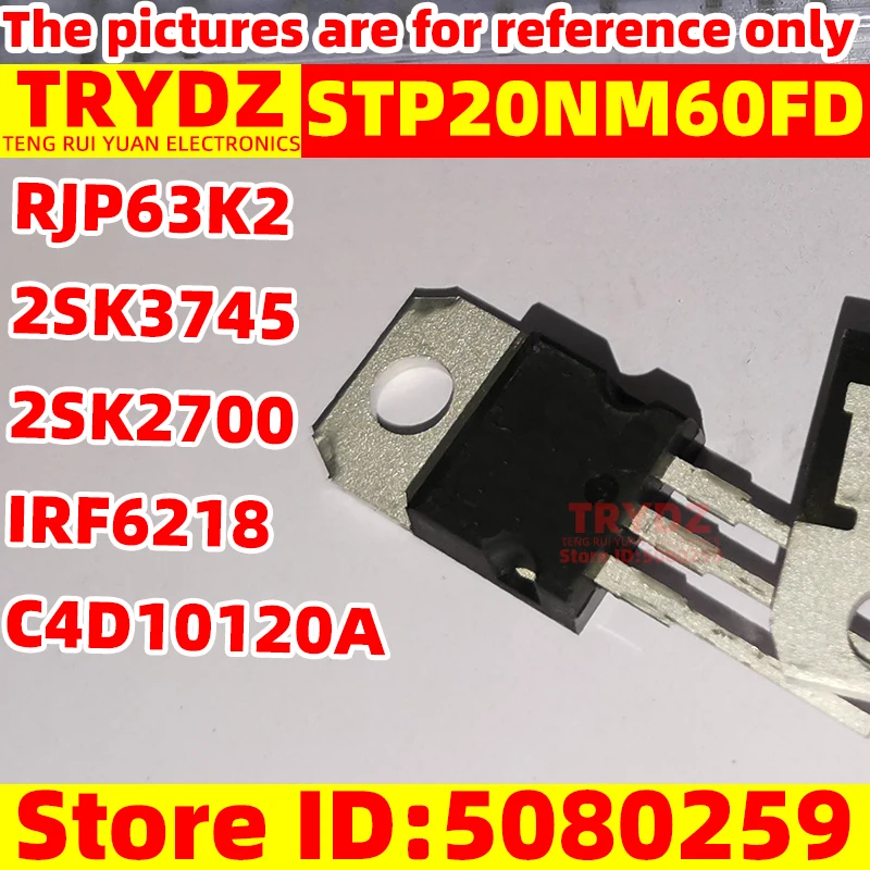 30-5pcs STP20NM60FD P20NM60FD RJP63K2 K3745 2SK3745 C4D10120A 2SK2700 IRF6218