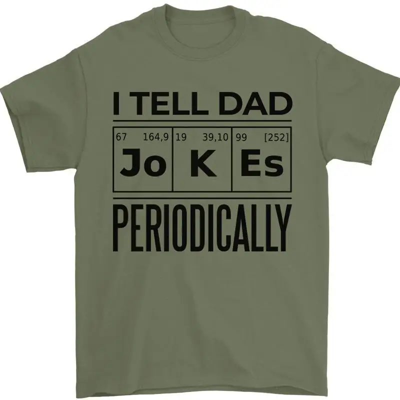 Vatertag I Tell Dad Scherze Periodically Lustig Herren T-Shirt 100% Cotton