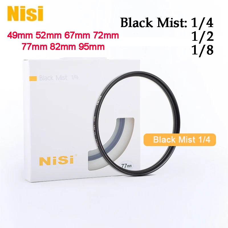 

Nisi MC Black Mist Filter 1/4 1/2 1/8 49mm 52mm 67mm 72mm 77mm 82mm 95mm for Camera Lens Video Capture Portrait Hazy filter