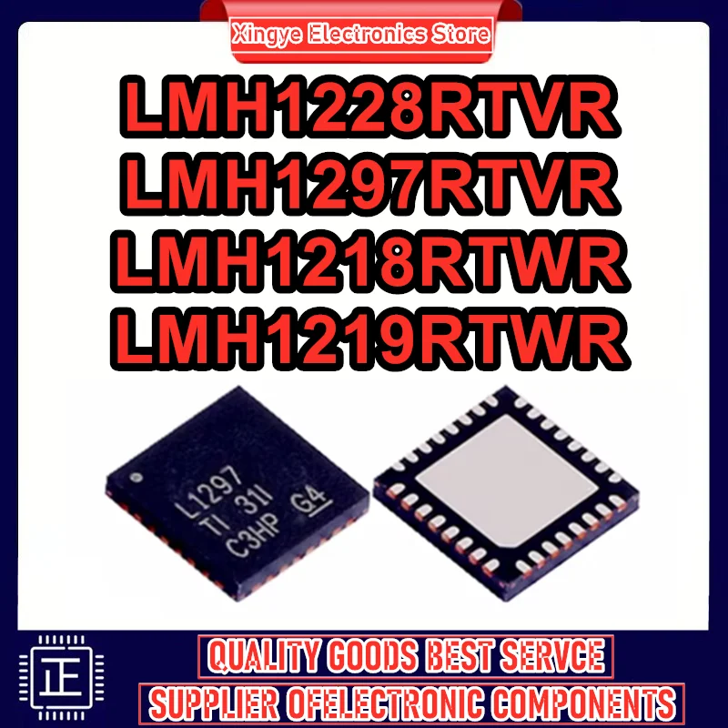 

LMH1228RTVR LMH1297RTVR LMH1218RTWR LMH1219RTWR L1297 L1228 L1218A1 L1219A2 WQFN32 IC Chip 100% New Original in stock