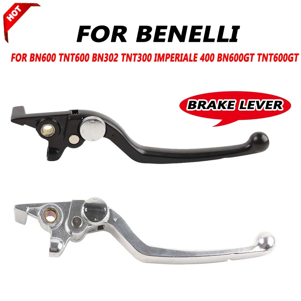

Motorcycle Brake Clutch Lever For Benelli BN302 TNT300 STELS 300 imperiale 400 BN600 TNT600 BN600GT TNT600GT Stels 300 600 GT
