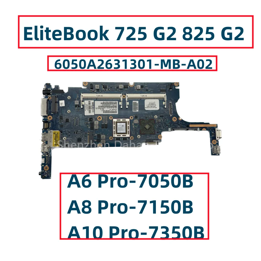 

For HP EliteBook 725 G2 825 G2 Laptop Motherboard With A6 Pro-7050B A8 Pro-7150B A10 Pro-7350B CPU 6050A2631301-MB-A02