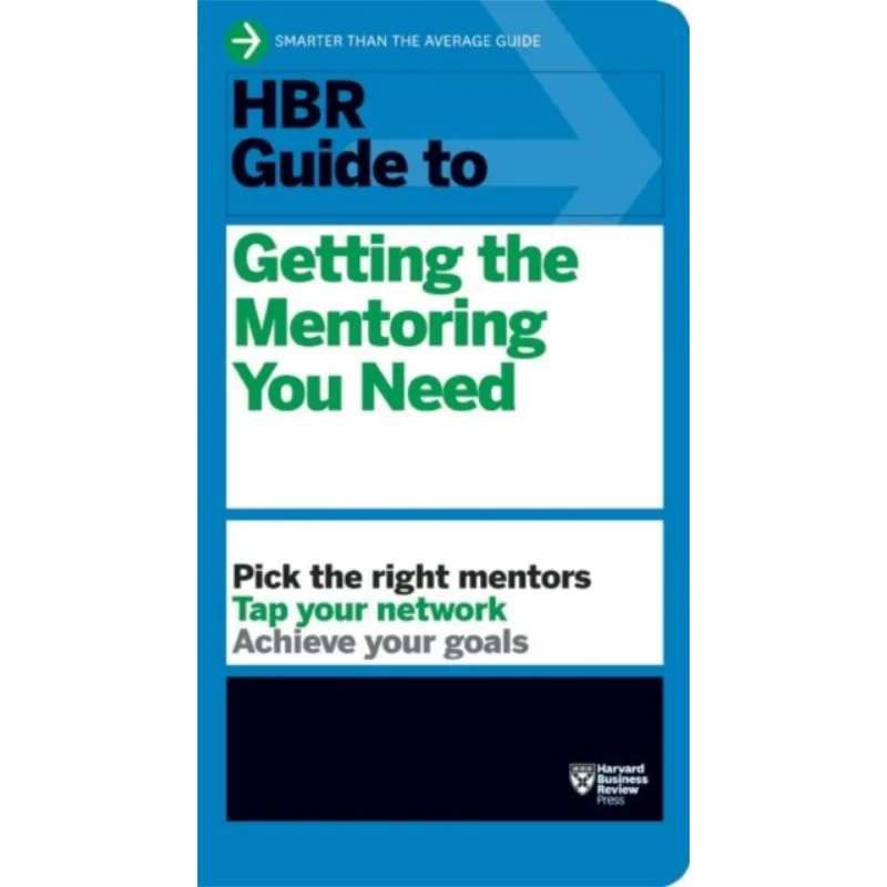 HBR Guide To Getting The Mentoring You Need Harvard Business Rev Harvard Business Review Press 9781422196007 Book