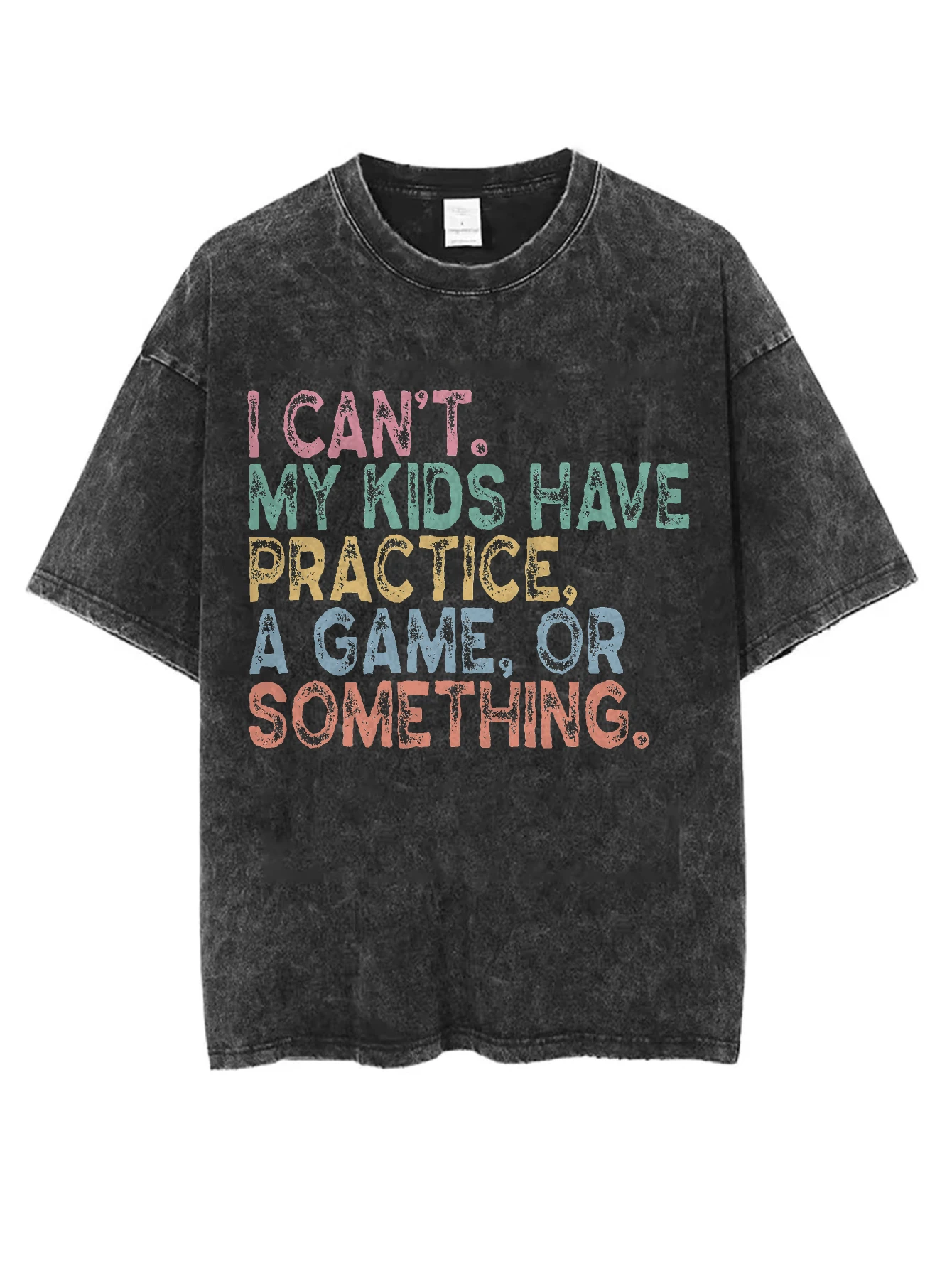 

ICantMyKidsHavePractice Girl Black Washed Round Neck T-Shirt Loose Fit for Men Women Comfortable for Winter Christmas