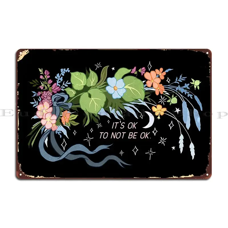 It S Ok To Not Be Ok Metal Plaque Poster Club Home PaintingCustomize Design Tin Sign Poster