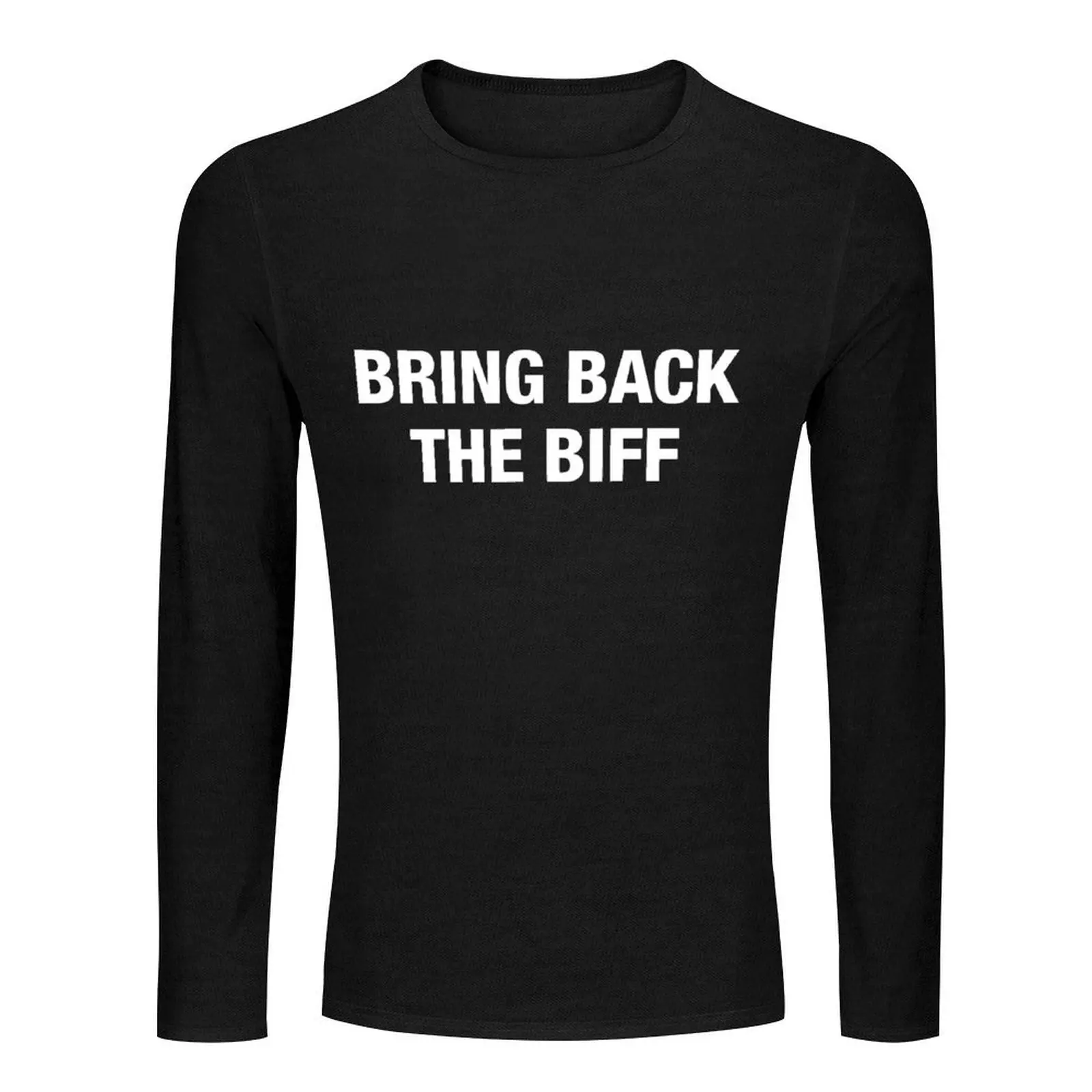 Bring Back the Biff Long T-Shirt new edition t shirt shirts graphic tees t-shirts man t shirt men