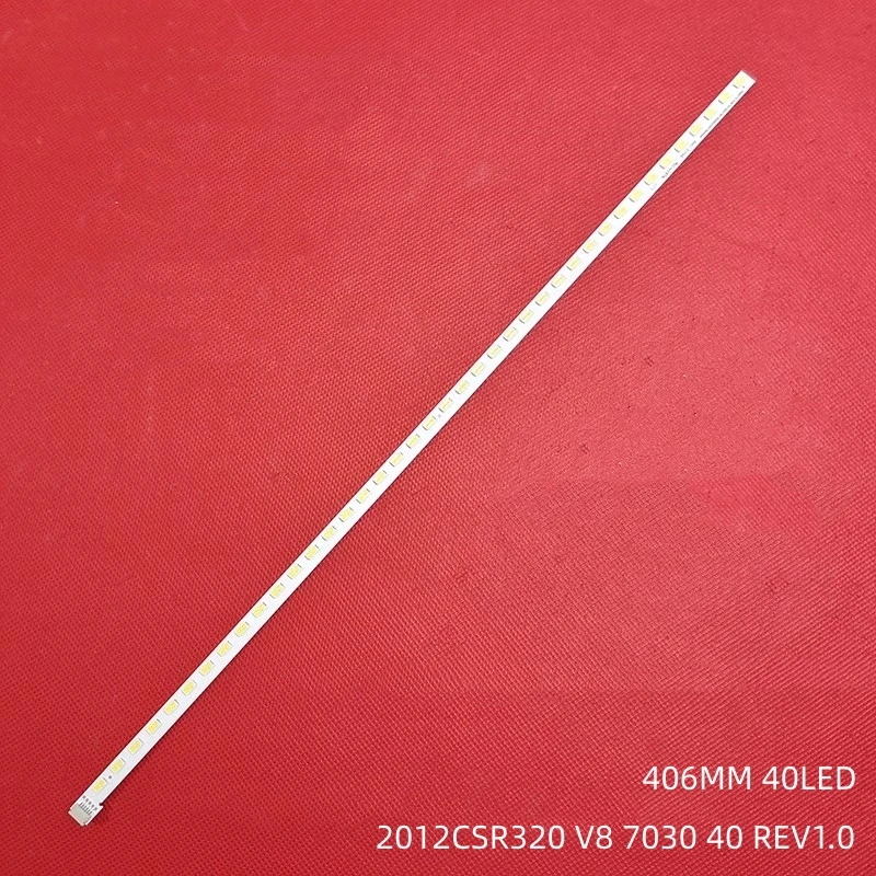 LED TV Backlight for SAMSUN 2012CSR320 V8 7030 40 REV1.0 120521 LED TV Backlight for 32 Inch 32E600F Strips