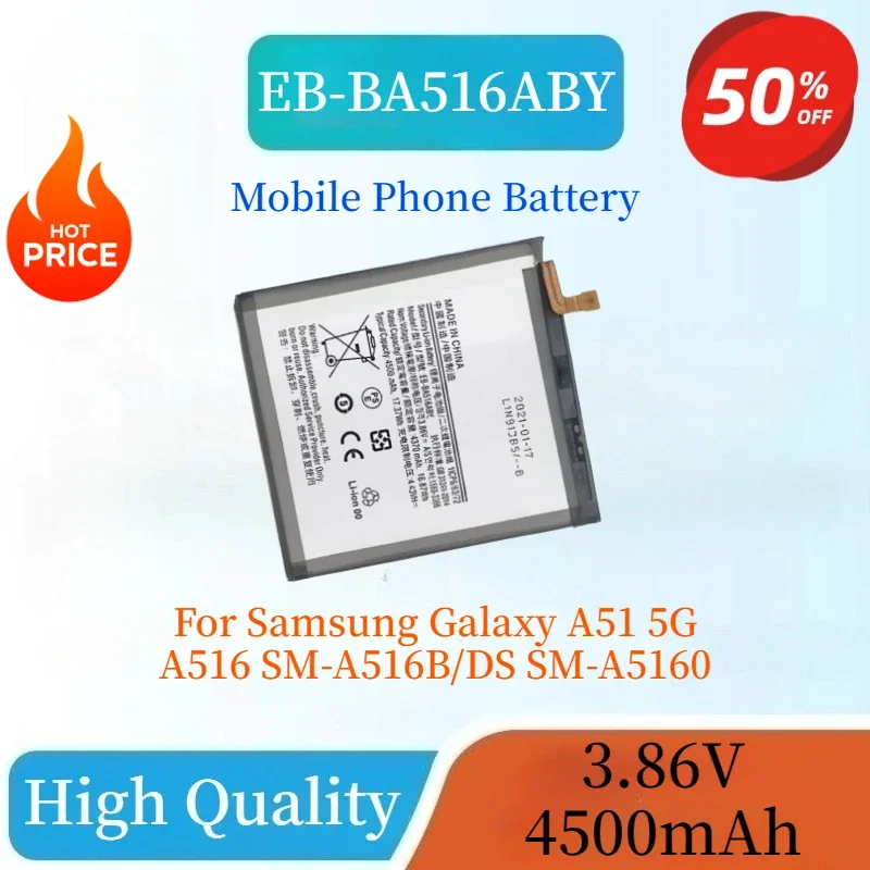 

Brand-New High Quality 3.86V 4500mAh EB-BA516ABY Replacement Battery For Samsung Galaxy A51 5G A516 SM-A516B/DS SM-A5160