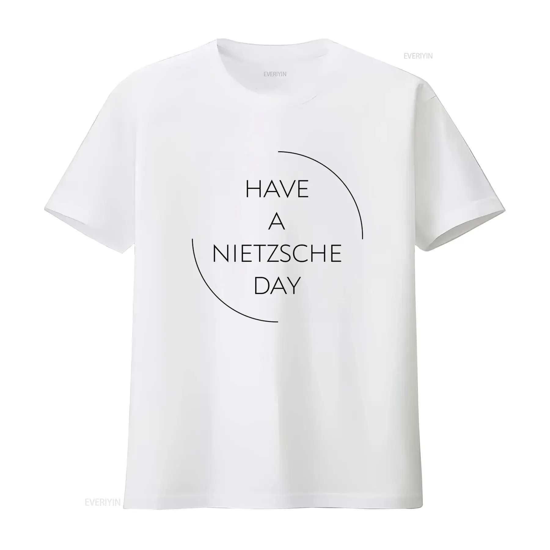 Have A Nietzsche Day Print White T Shirt Casual Fashion vintage Washed Soft Comfortable Top For Everyday Wear Breathable