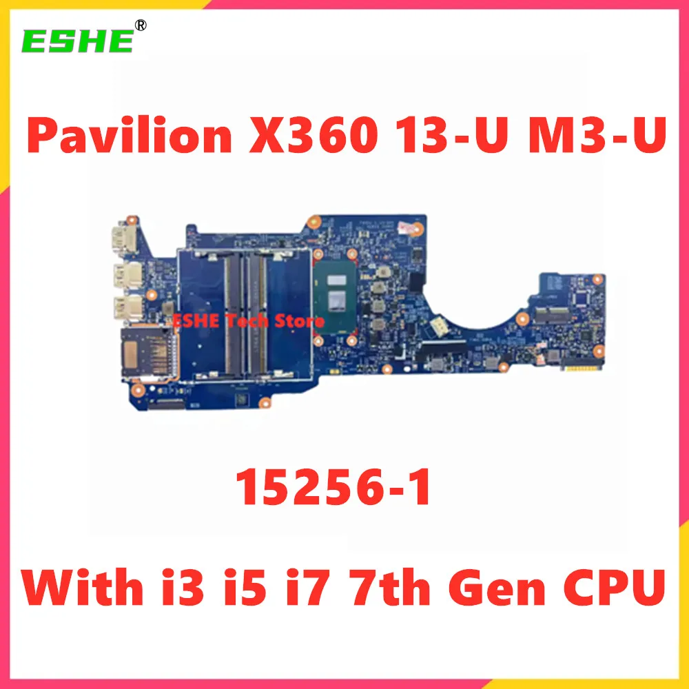 

15256-1 For HP Pavilion X360 13-U M3-U Laptop Motherboard With i3 i5 i7 7th Gen CPU 855963-601 903237-601 100% test work