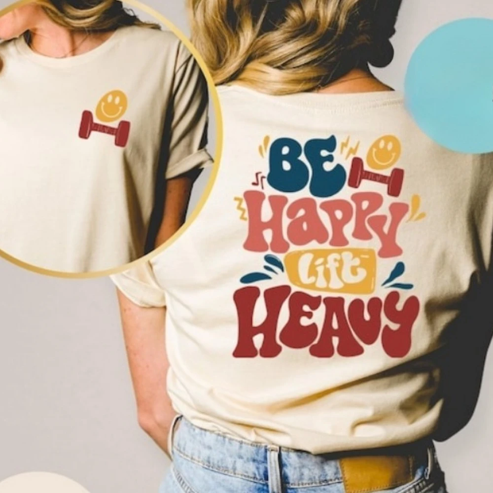 Be Happy Lift Heavy Shirt Fall Workout Apparel Gift for Gym Lover Workout Gift Funny Weightlifting Tops Women Clothing