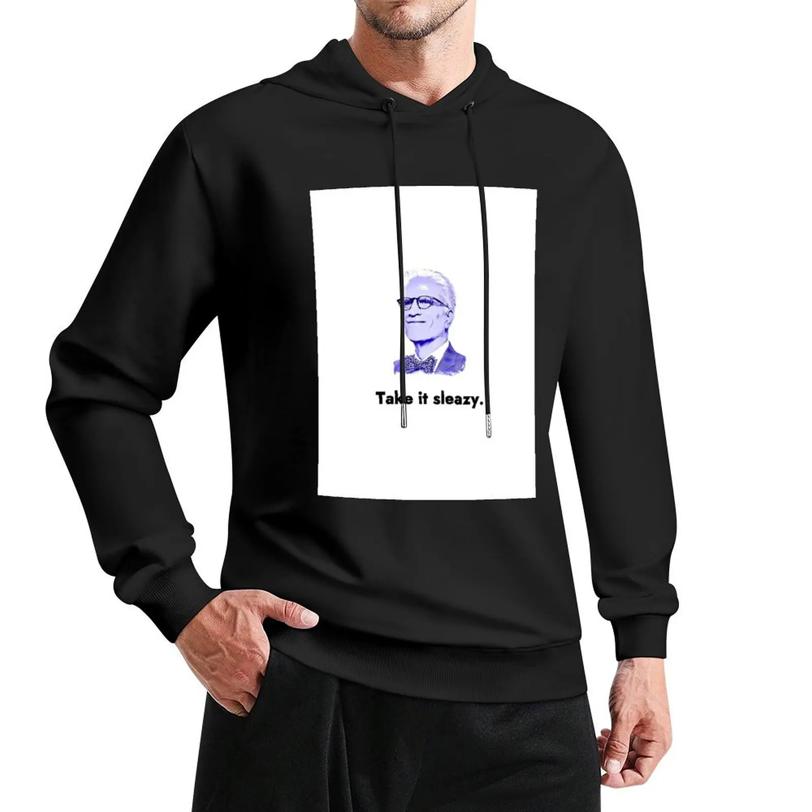 Take It Sleazy - Michael - The Good Place Pullover Hoodie hooded shirt men's winter sweater mens hoodie