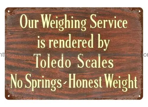 old  wall 1923 Toledo Scale WEIGHING SERVICE NO SPRINGS HONEST WEIGHT tin sign