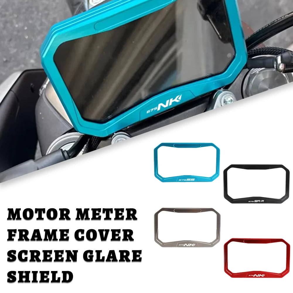 

Для CFMOTO CF MOTO 675NK 675SS 675SRR 675 NK SS SRR 2025 2026 TFT Meter Рамка Крышка экрана Блики Щит Защита дисплея инструмента