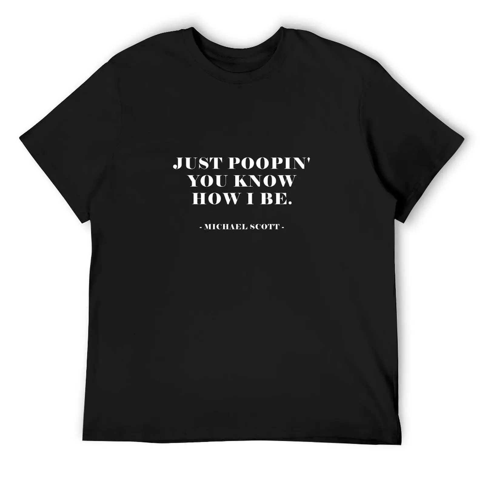 

Just Poopin - The office Quote T-Shirt designer shirts blue lock Funny t-shirt luxury clothes men