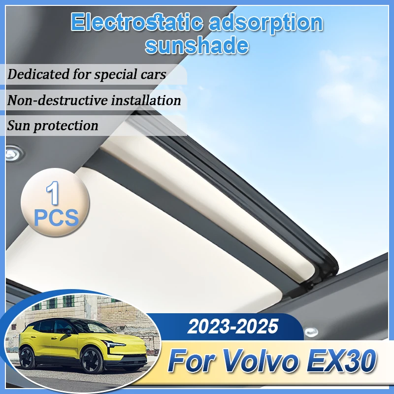 

For Volvo EX30 Accessorie 2023 2024 2025 Car Glass Roof Sun Shades Electrostatic Adsorption Sunroof Sunshade Skylight Accessorie