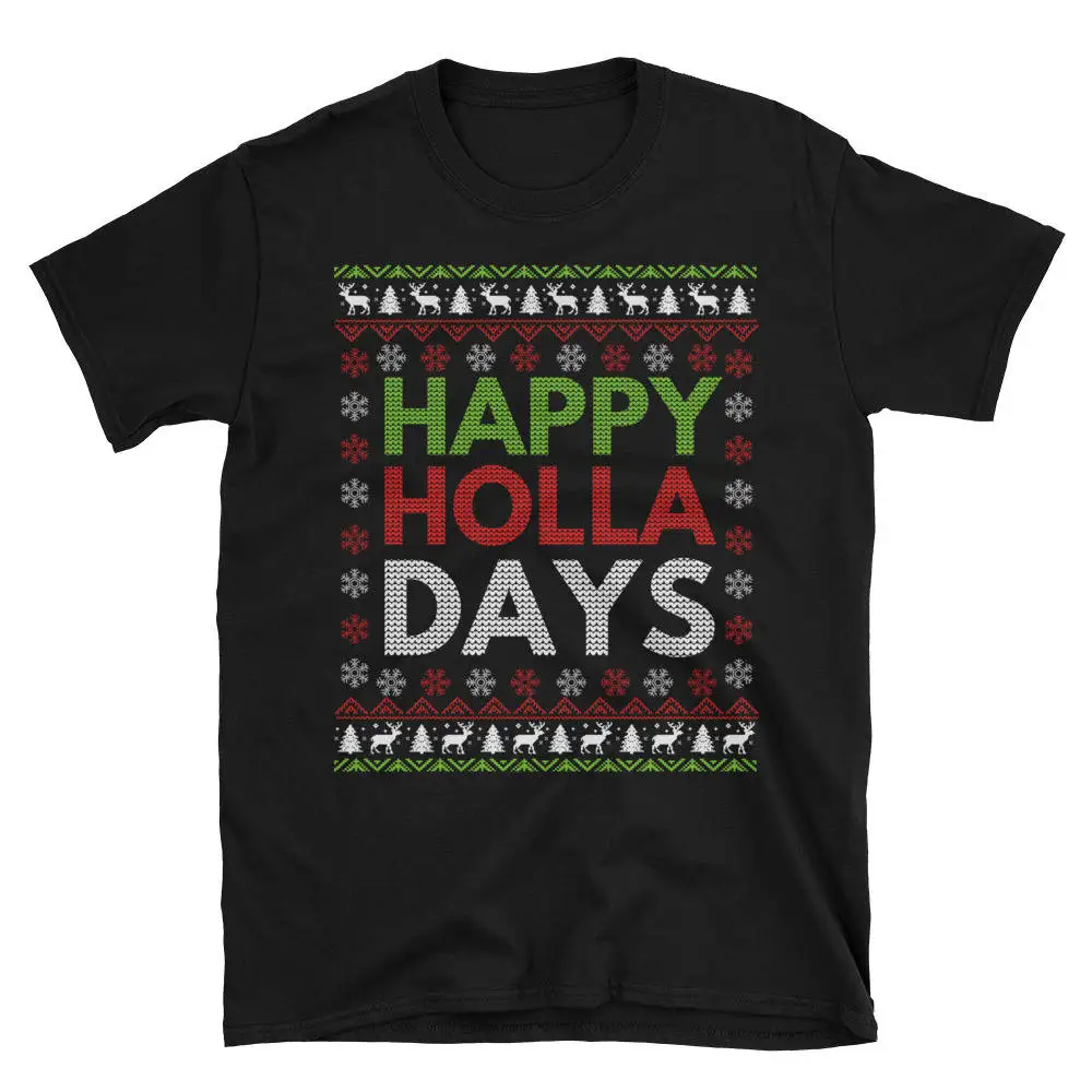 Happy Holla Days Ugly Christmas Sweater T Shirt