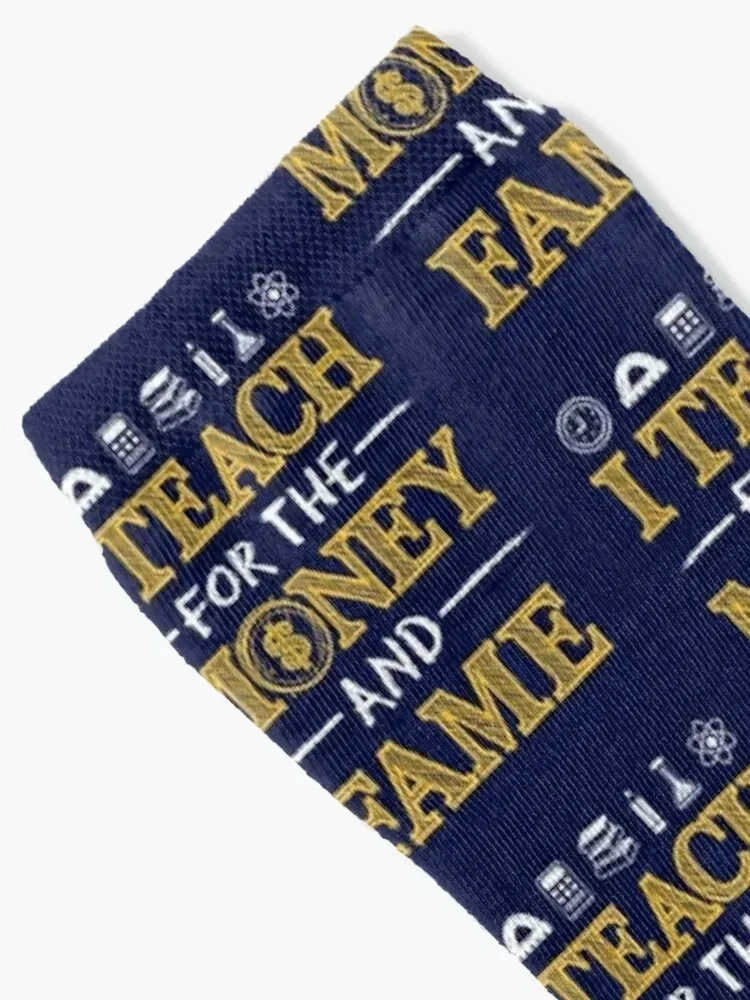 I Teach For The Money And Fame Sarcastic Teaching Gifts Socks gym christmass gift Socks Man Women's