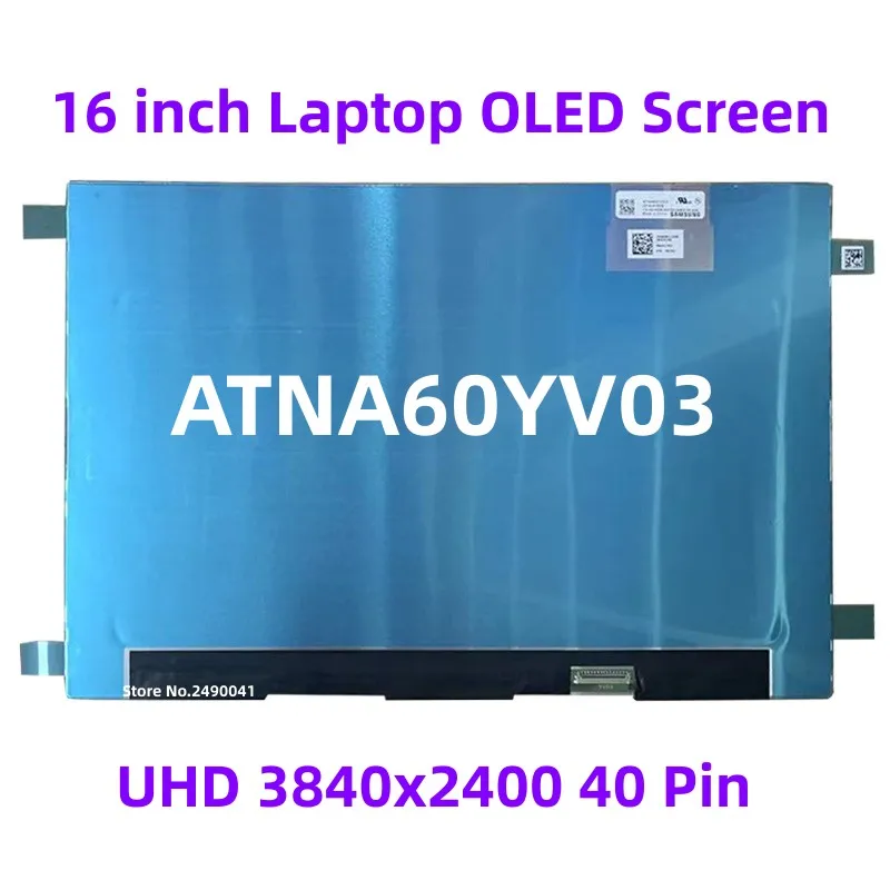 

16 Inch ATNA60YV03-0 ATNA60YV03 OLED Screen Laptop Led Lcd Screen Non-touch 09Y5DM 05KWCJ 4K EDP UHD 3840x2400 40 Pin