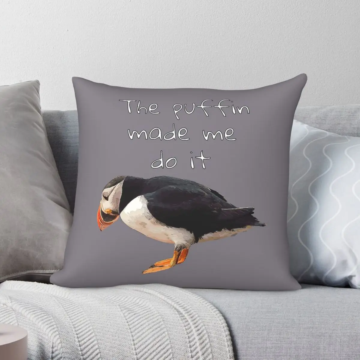 The Puffin Made Me Do It Square Pillowcase Polyester Linen Velvet Printed Zip Decorative Pillow Case Room Cushion Cover