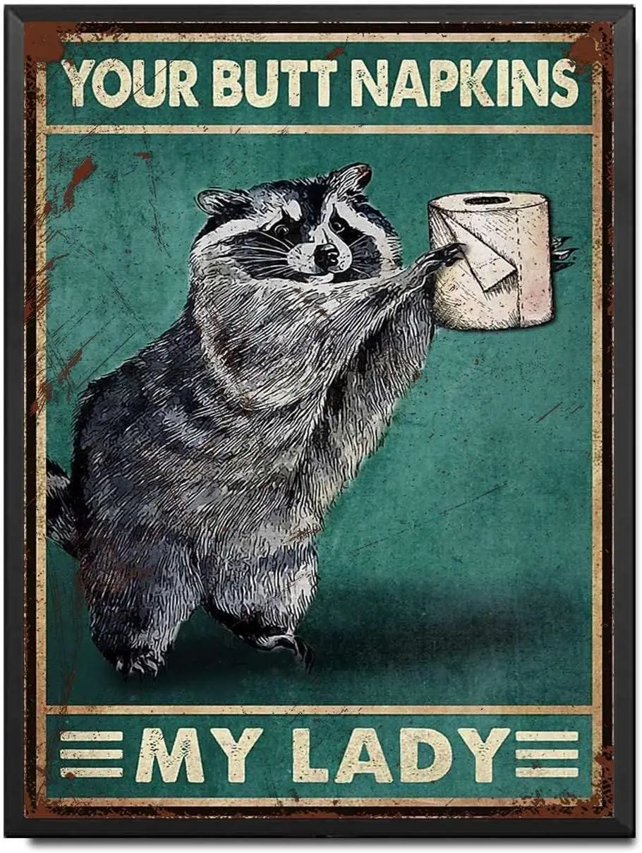 Metal Sign Raccoon Your Butt Napkin My Lady Vintage Kitchen Signs Wall Decor Aluminum Signs for Home Bars Cafes Man Cave