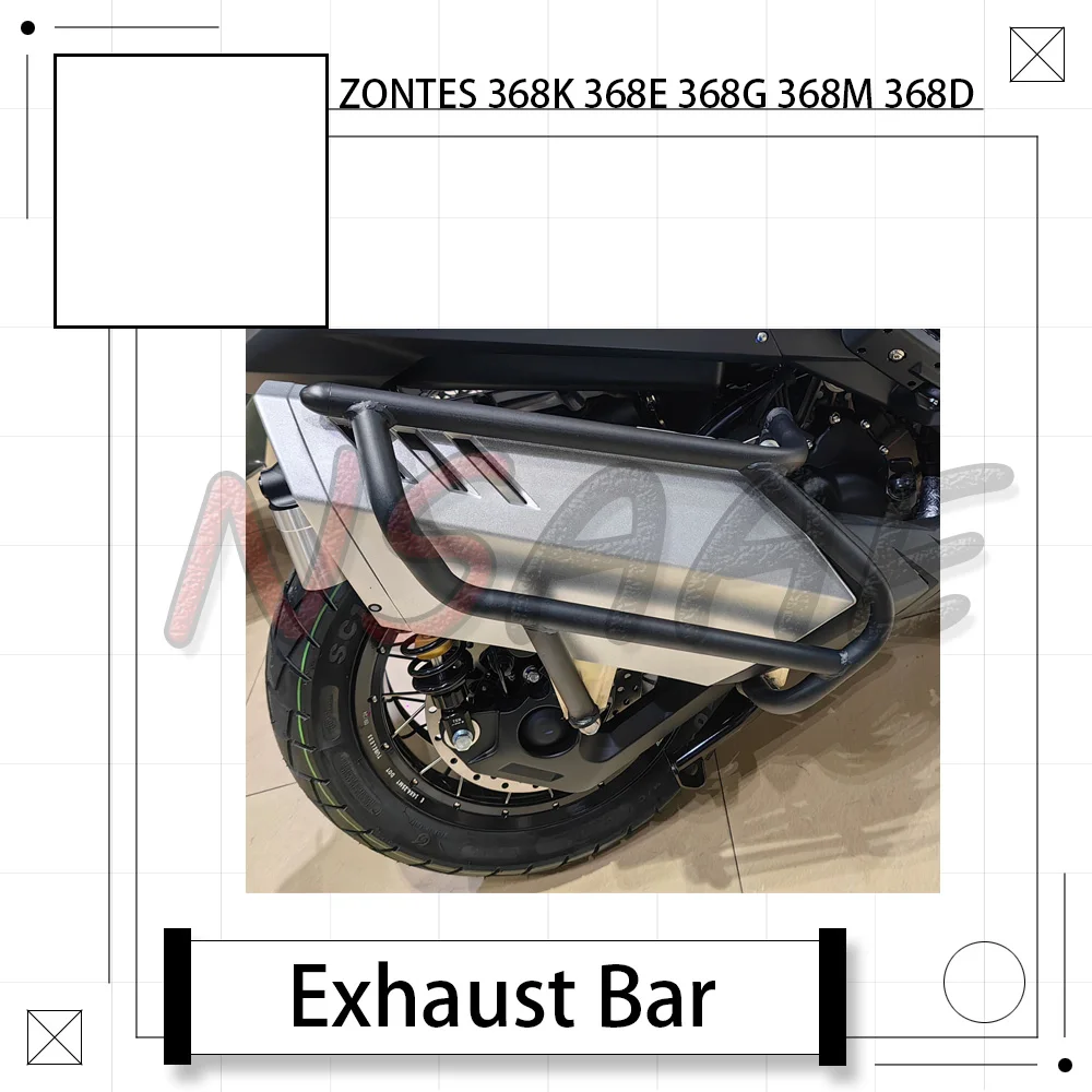 

For ZONTES 368K 368E 368G 368M 368D Motorcycle Modification Exhaust Bars Exhaust Covers And Exhaust Anti-slip Bars