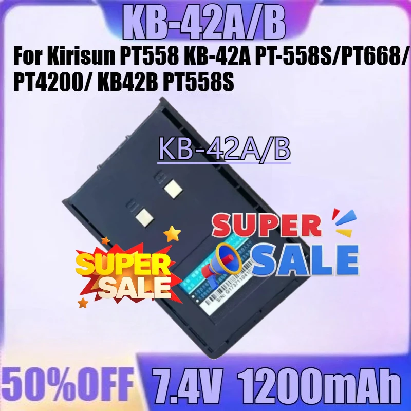 

For Kirisun PT558 KB-42A PT-558S/PT668/PT4200/ KB42B PT558S Walkie-talkie Battery New KB-42A KB-42B 7.4V 1200mAh