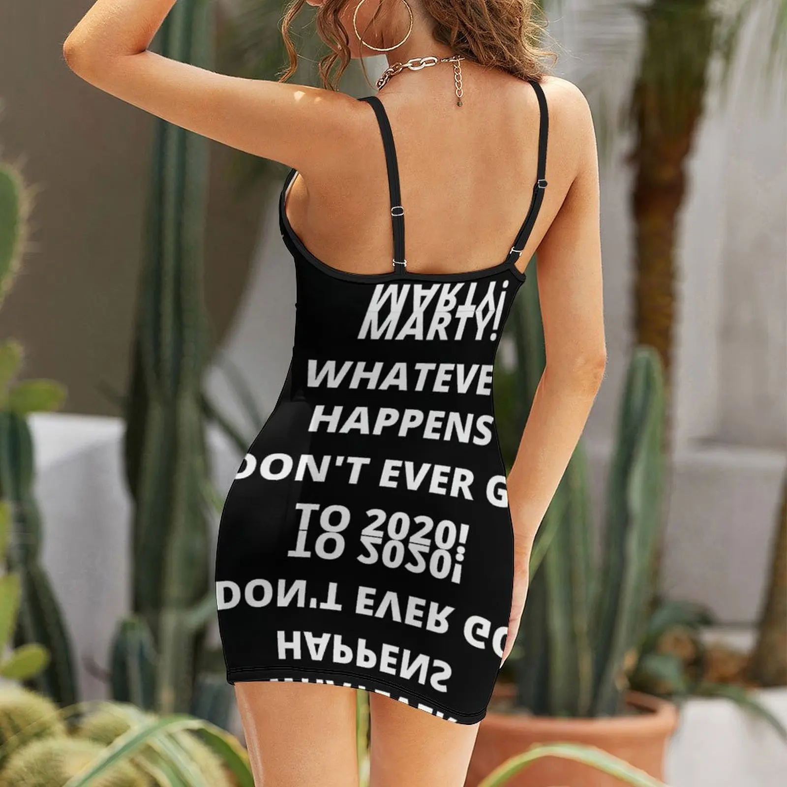 Sexy Marty Whatever Happens Don T Ever Go To 2020 Women's Sling Dress Funny Novelty  Vacations  Woman's Gown Suspender Dress Cre