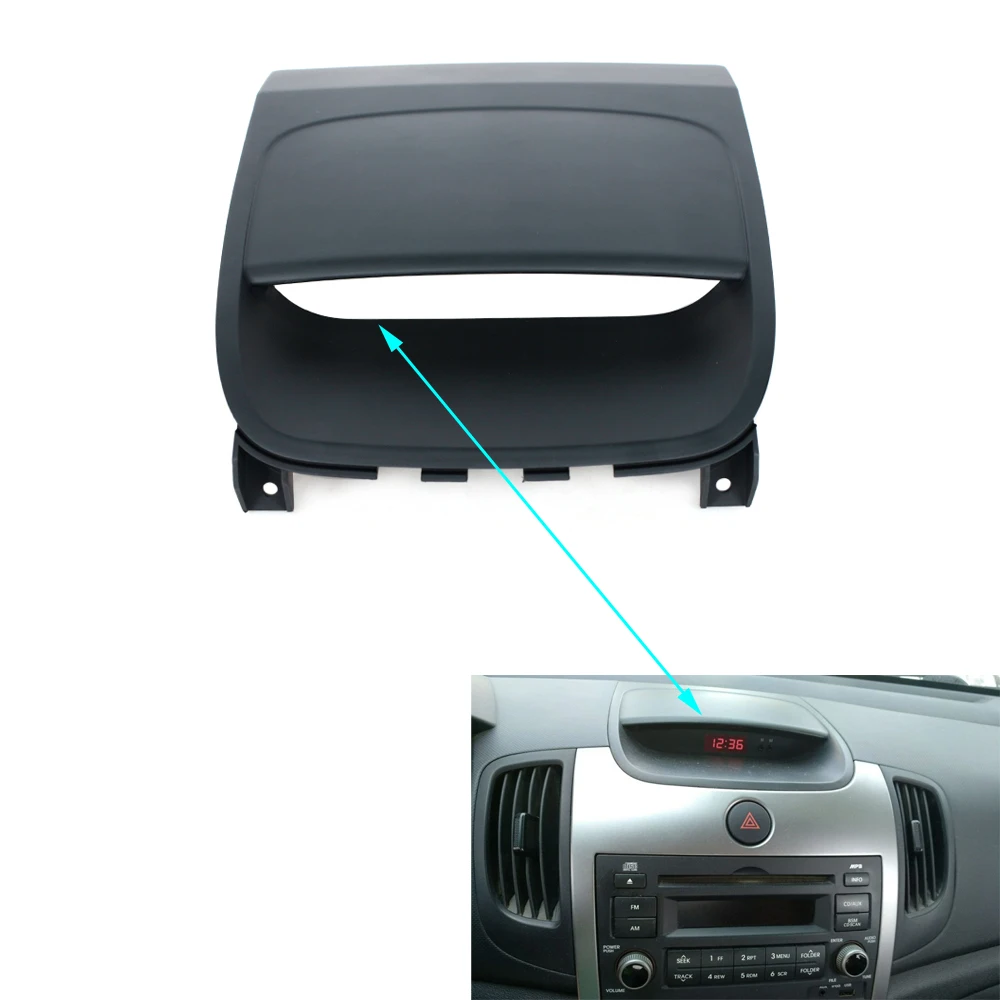 

k847451x000wk Electronic clock trim panel CD frame upper trim panel for 2009-2017 KIA FORTE dashboard middle upper black cover