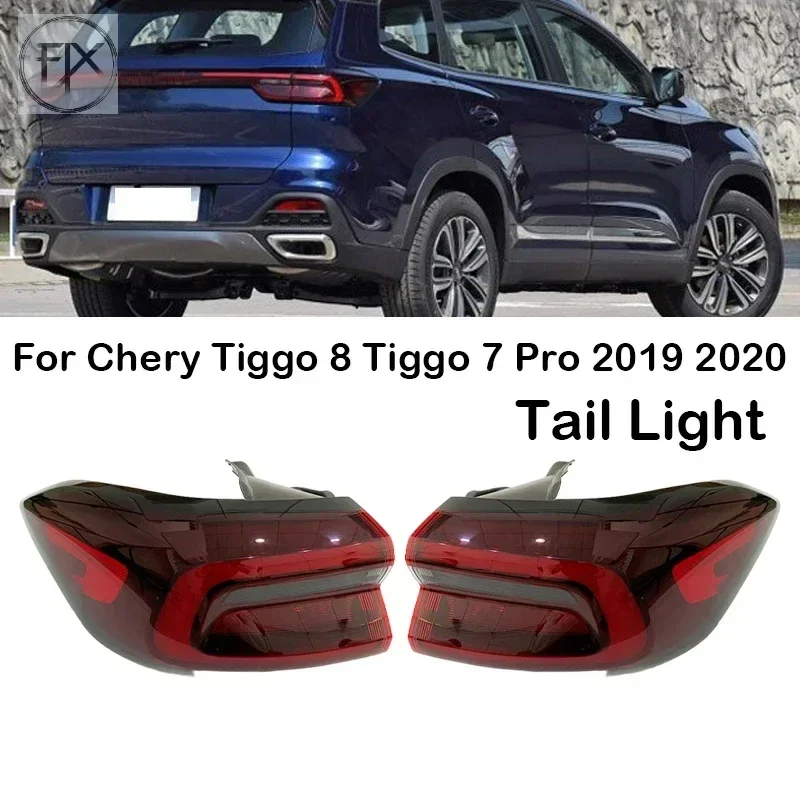 New！ Car Rear Tail Light Turn Signal Brake Light Reversing Light Taillight Parking Tail Lamp For Chery Tiggo 8 Tiggo 7 Pro 2019