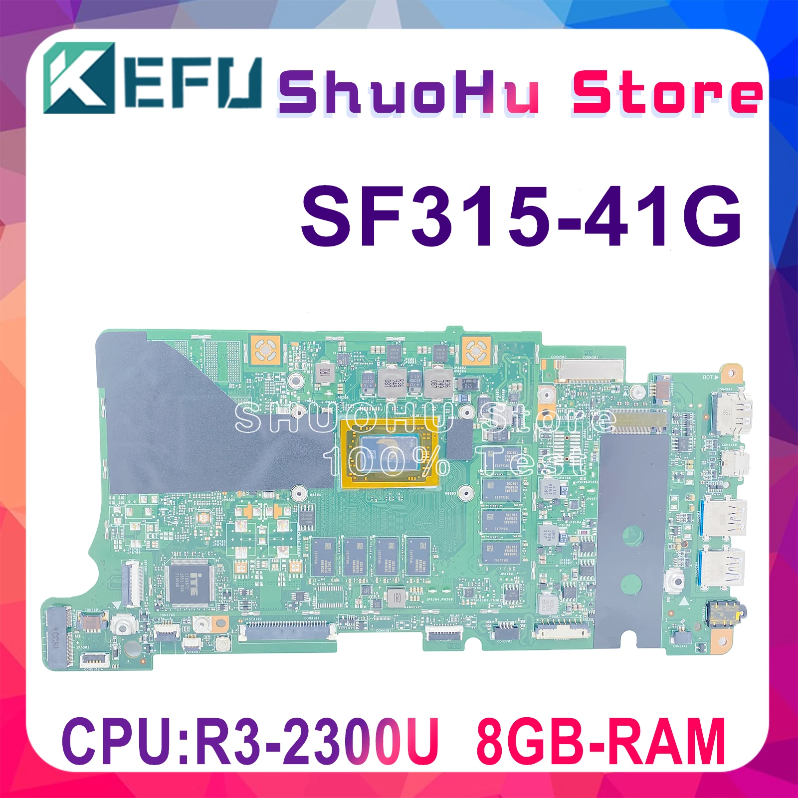 

KEFU BK5EA MB Maintherboard for Acer Swift3 SF315-41G UMA with 8GB-RAM R3-2300U Laptop Motherboard Fully Functional 100% Tested