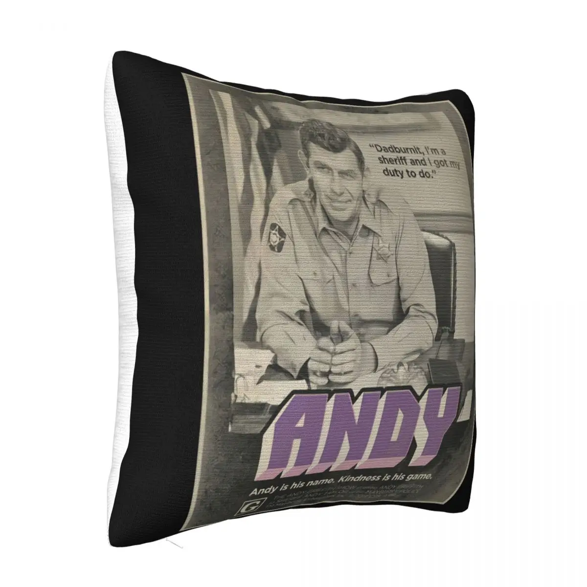 Andy Griffith Show Canvas Sheriff Andy Quote White Tee Funny Any Logo Movie Formal Pattern Pillow Case